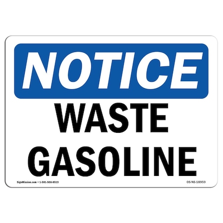 Signmission Safety Sign, OSHA Notice, 12" Height, 18" Width, Aluminum, Waste Gasoline Sign, Landscape OS-NS-A-1218-L-18959